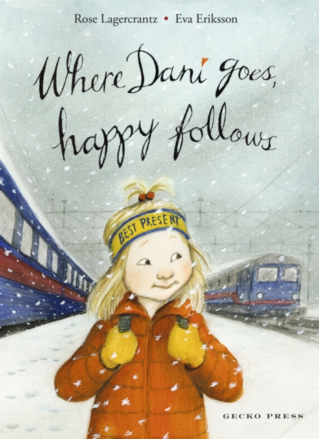 E-kniha Where Dani Goes, Happy Follows Rose Lagercrantz