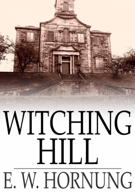 E-knjiga Witching Hill E. W. Hornung
