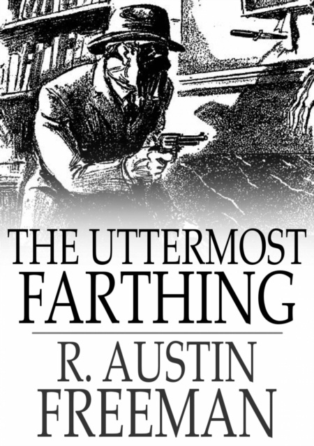 E-knjiga Uttermost Farthing R. Austin Freeman