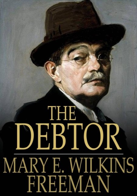 E-knjiga Debtor Mary E. Wilkins Freeman