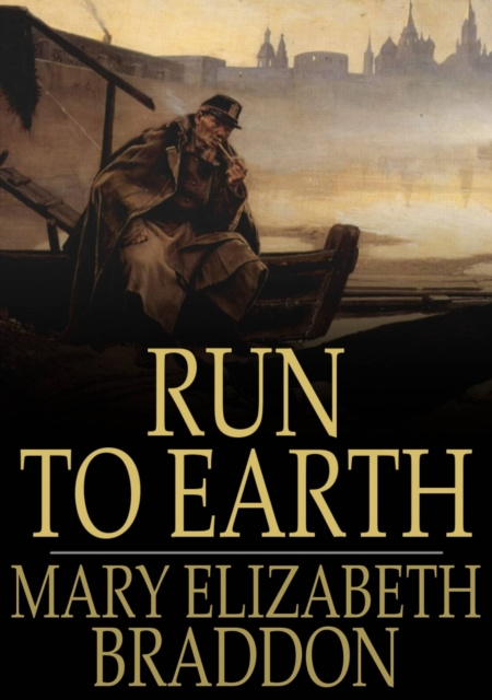 E-knjiga Run to Earth Mary Elizabeth Braddon