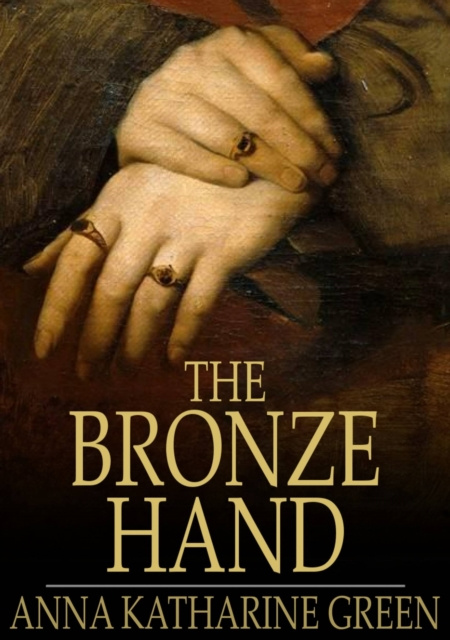 E-knjiga Bronze Hand Anna Katharine Green