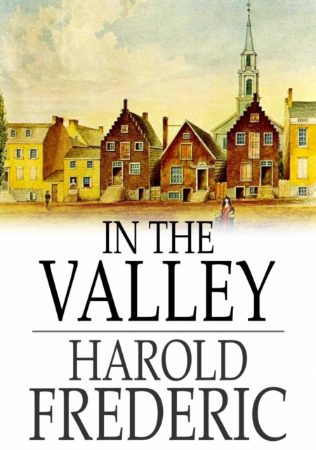 E-knjiga In the Valley Harold Frederic