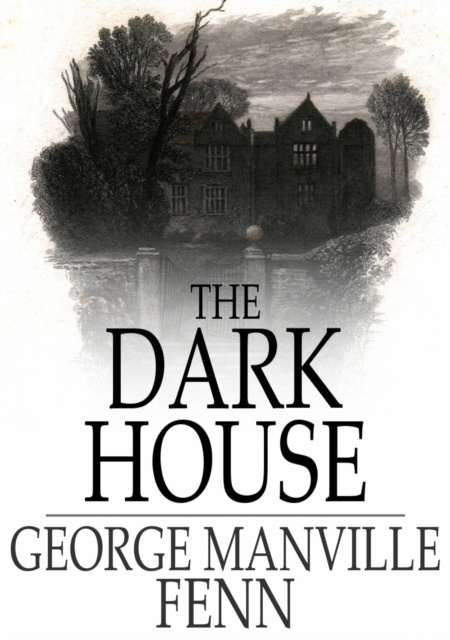 E-knjiga Dark House George Manville Fenn