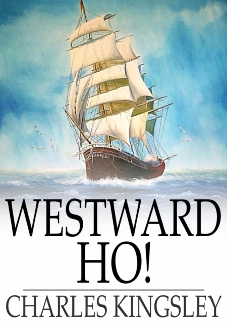 E-knjiga Westward Ho! Charles Kingsley