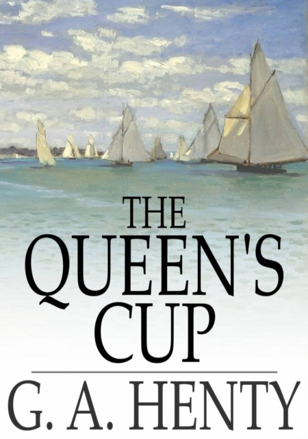E-knjiga Queen's Cup G. A. Henty
