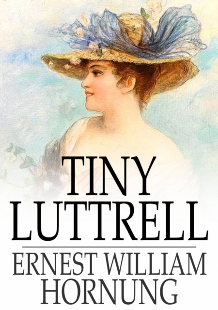 E-knjiga Tiny Luttrell E. W. Hornung
