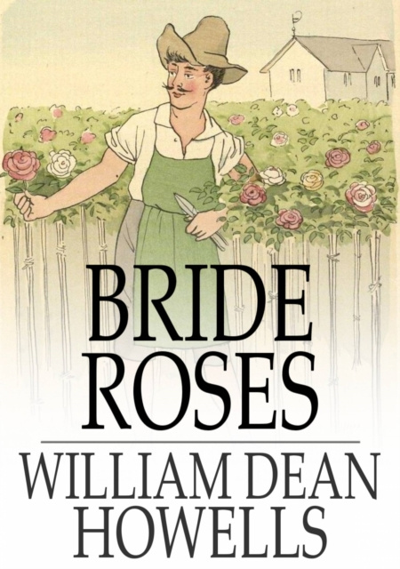 E-knjiga Bride Roses William Dean Howells
