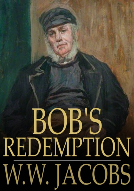 E-knjiga Bob's Redemption W. W. Jacobs