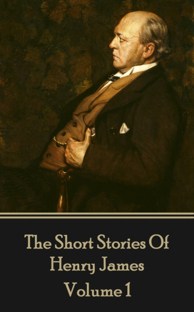 E-knjiga Henry James Short Stories Volume 1 Henry James