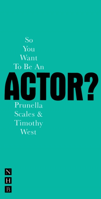 E-kniha So You Want To Be An Actor? Timothy West