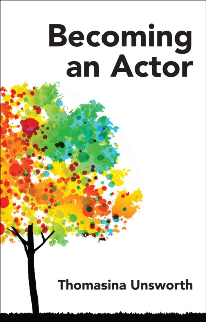 E-Book Becoming an Actor Thomasina Unsworth