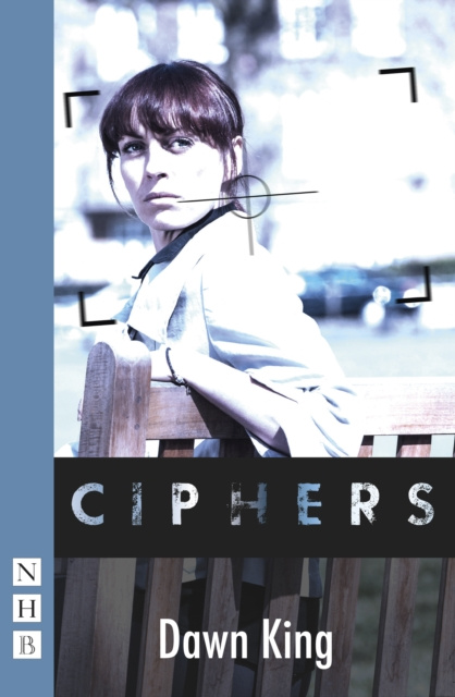 E-book Ciphers (NHB Modern Plays) Dawn King