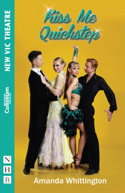 E-kniha Kiss Me Quickstep (NHB Modern Plays) Amanda Whittington
