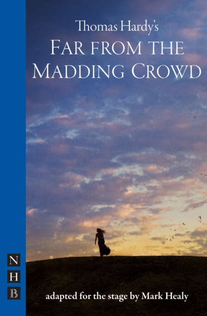 E-knjiga Far from the Madding Crowd (NHB Modern Plays) Thomas Hardy