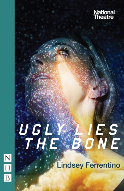 E-knjiga Ugly Lies the Bone (NHB Modern Plays) Lindsey Ferrentino