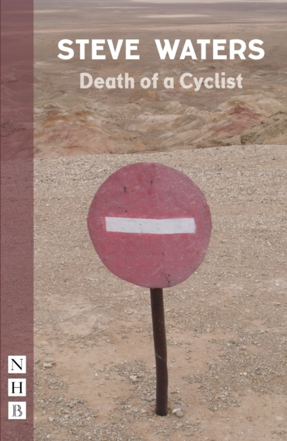 E-kniha Death of a Cyclist (NHB Modern Plays) Steve Waters