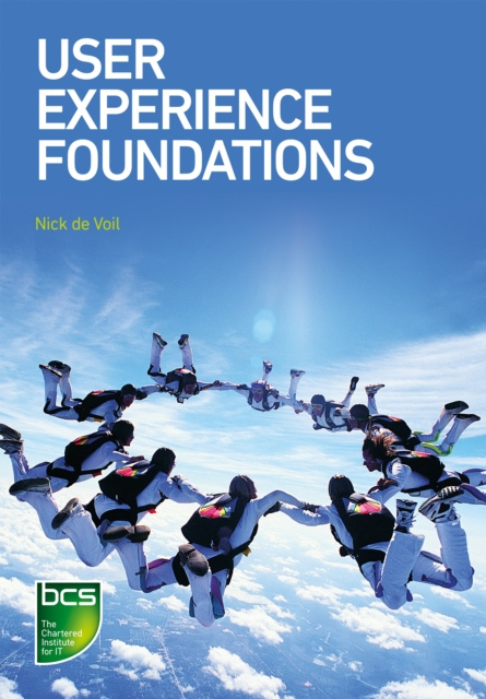 E-knjiga User Experience Foundations Nick de Voil