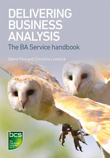 E-kniha Delivering Business Analysis Debra Paul
