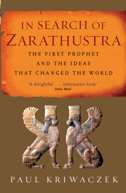 E-kniha In Search Of Zarathustra Paul Kriwaczek