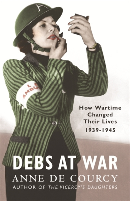 E-Book Debs at War Anne de Courcy