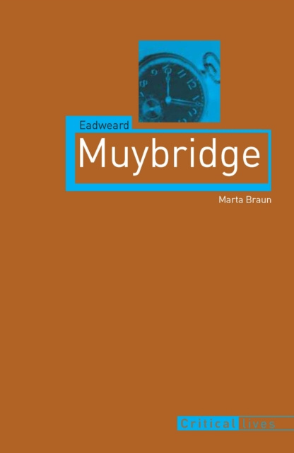 E-Book Eadweard Muybridge Braun Marta Braun