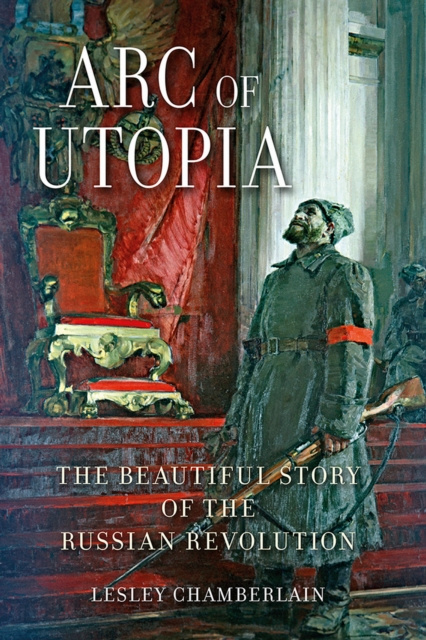 Libro elettronico Arc of Utopia Chamberlain Lesley Chamberlain