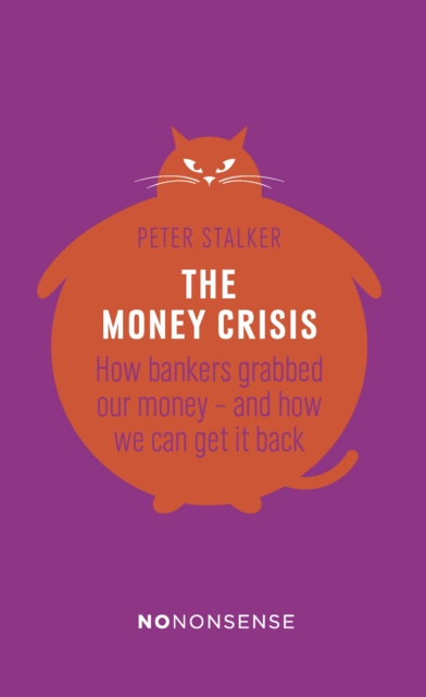 ebook NoNonsense The Money Crisis Peter Stalker