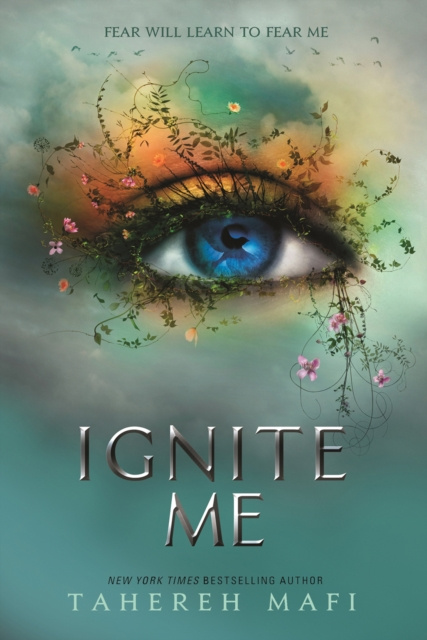 E-kniha Ignite Me (Shatter Me) Tahereh Mafi