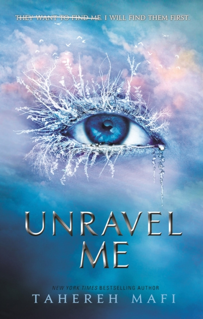 E-book Unravel Me (Shatter Me) Tahereh Mafi