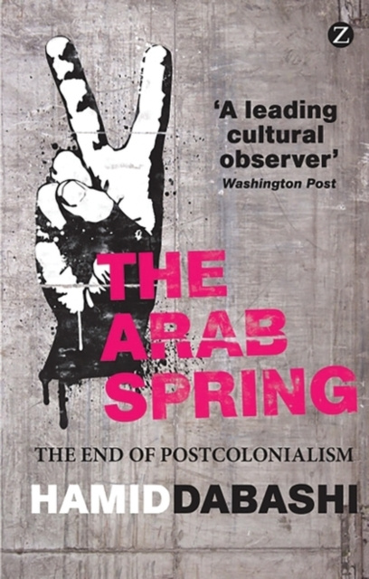 E-knjiga Arab Spring Dabashi Hamid Dabashi