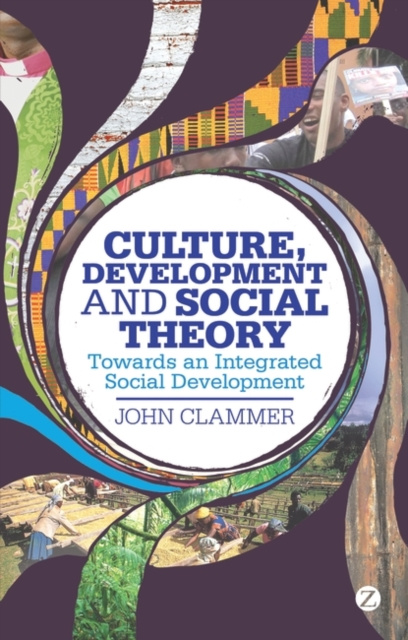 E-knjiga Culture, Development and Social Theory Clammer John Clammer
