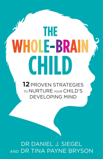 E-kniha Whole-Brain Child Tina Payne Bryson