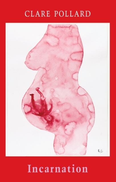 E-knjiga Incarnation Clare Pollard