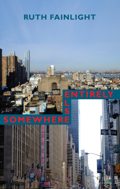 E-Book Somewhere Else Entirely Ruth Fainlight