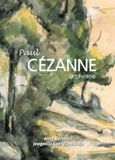 E-kniha Paul Cezanne 1839-1906 Nathalia Brodskaya