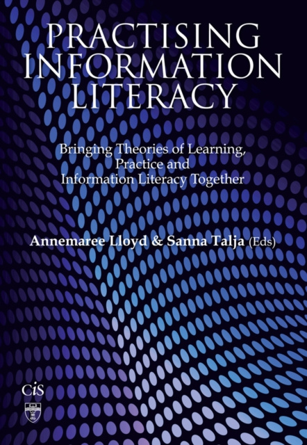 E-book Practising Information Literacy Annemaree Lloyd
