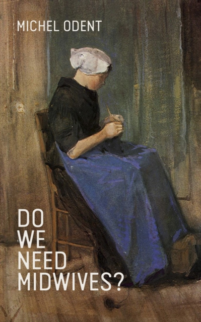 ebook Do We Need Midwives? Michel Odent