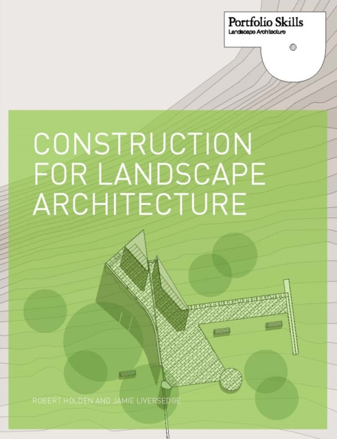 E-book Construction for Landscape Architecture Jamie Liversedge