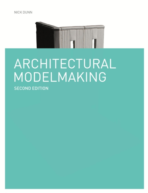 E-knjiga Architectural Modelmaking Second Edition Nick Dunn