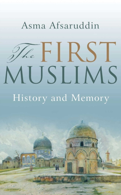 E-knjiga First Muslims Asma Afsaruddin