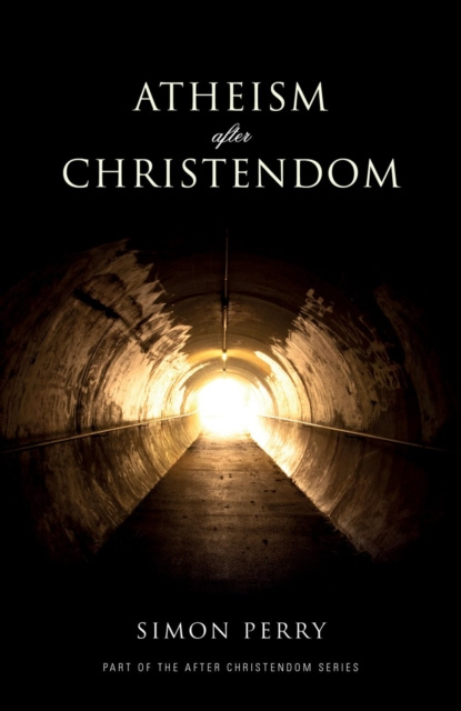 E-Book Atheism After Christendom Simon Perry