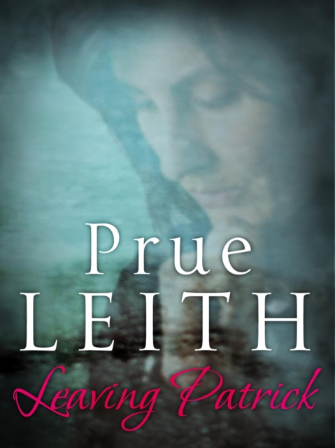 ebook Leaving Patrick Prue Leith