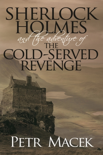 E-kniha Sherlock Holmes and The Adventure of The Cold-Served Revenge Petr Macek
