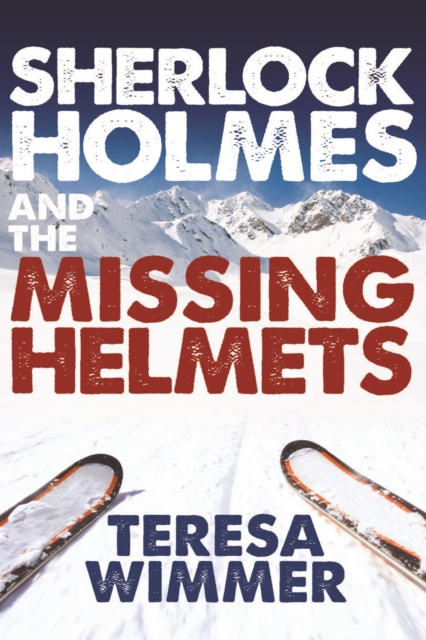 E-book Sherlock Holmes and the Missing Helmets Teresa Wimmer