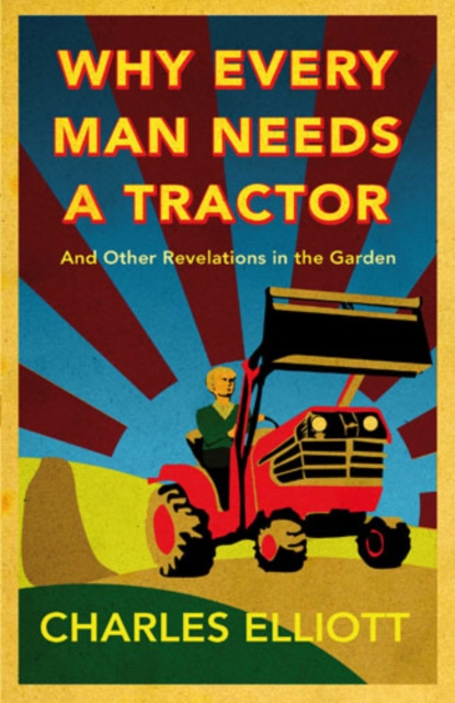 E-kniha Why Every Man Needs a Tractor Charles Elliott