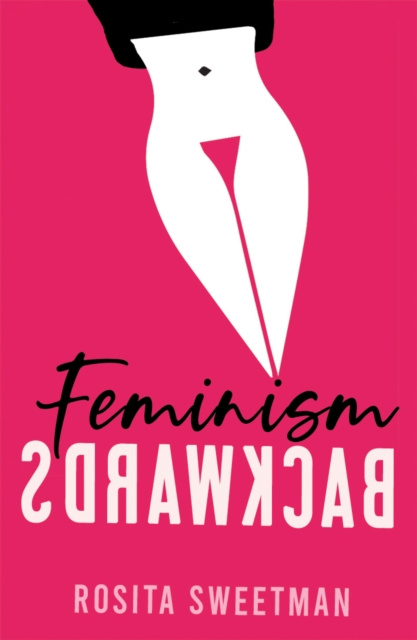 E-book Feminism Backwards Rosita Sweetman
