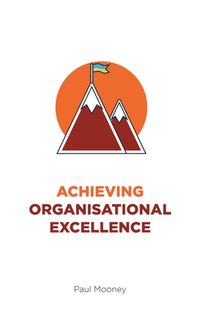 E-book Achieving Organisational Excellence Paul Mooney