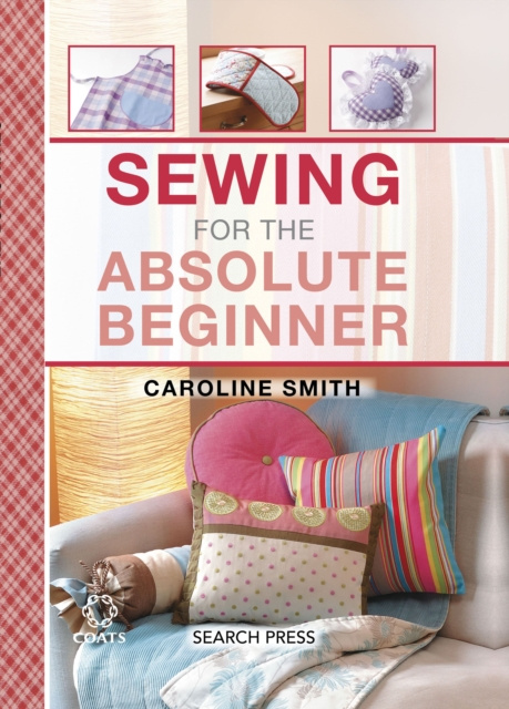 E-kniha Sewing for the Absolute Beginner Caroline Smith