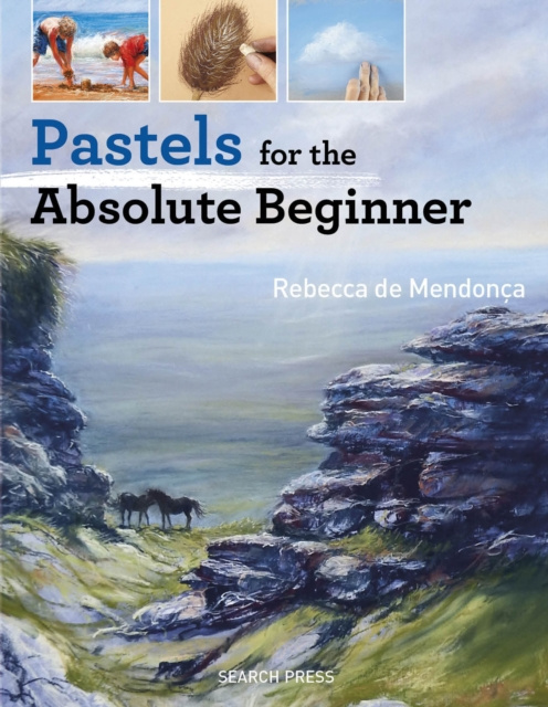 E-book Pastels for the Absolute Beginner Rebecca de Mendonca